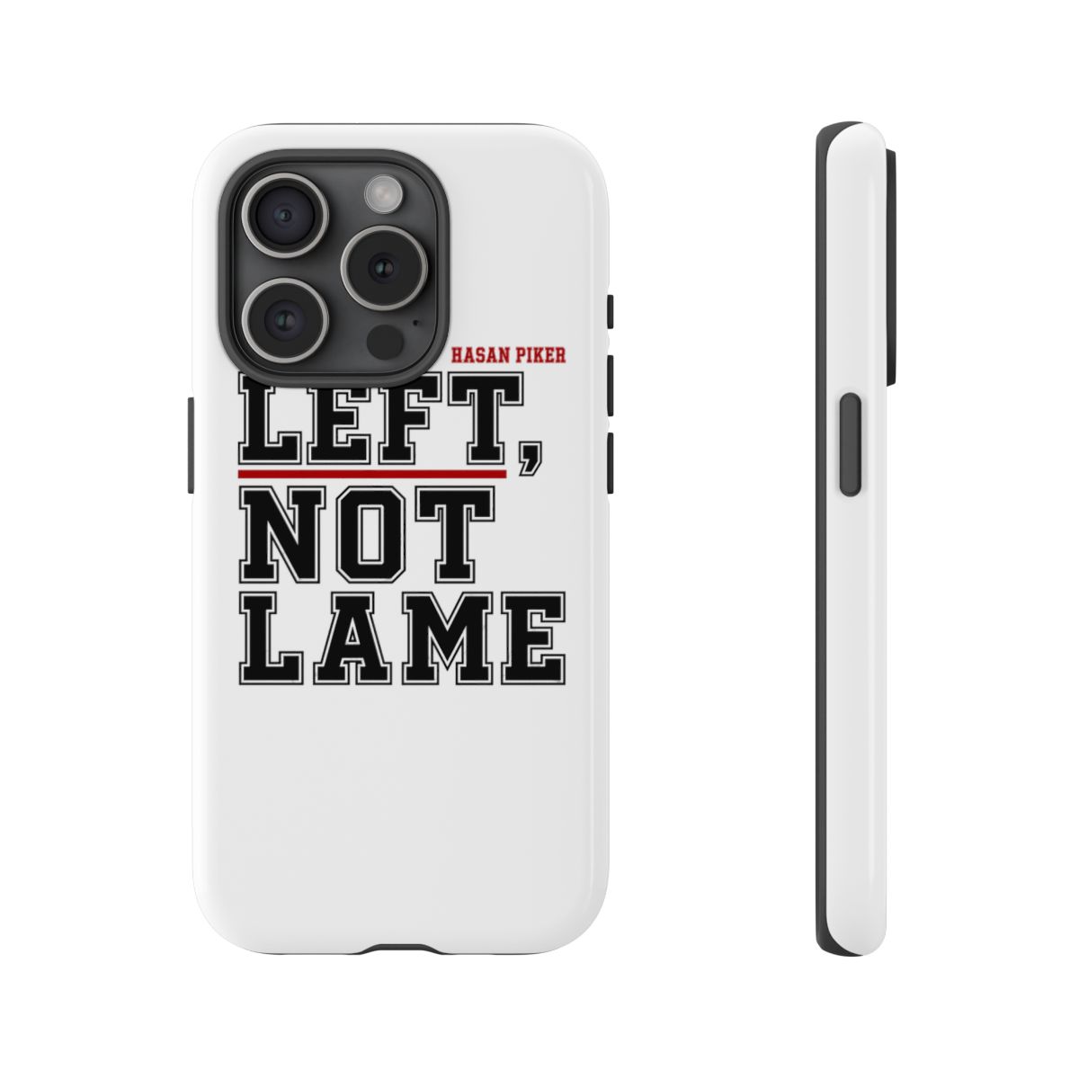 HasanAbi "LEFT, NOT LAME" Phone Case - alternate angle 2, merchandise