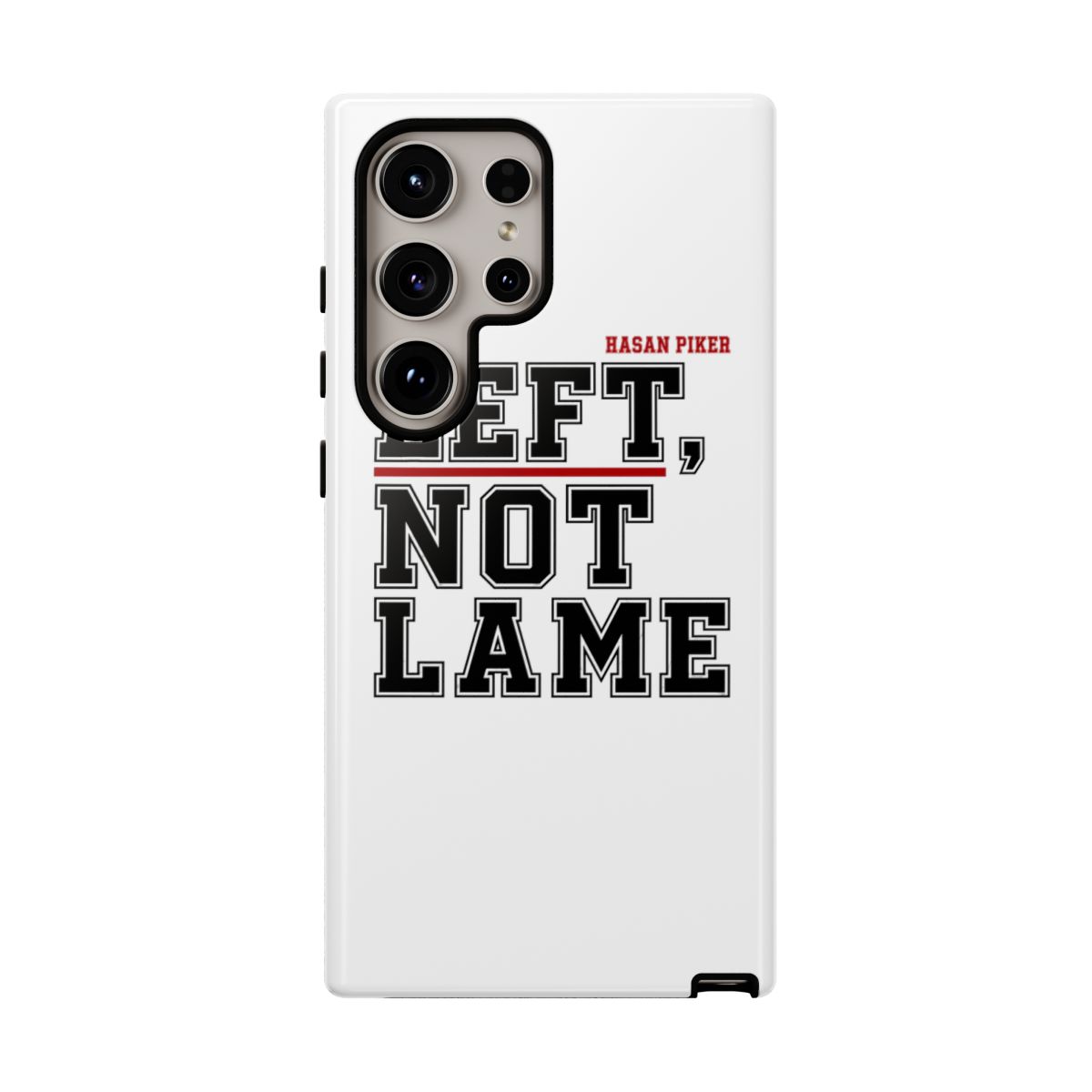 HasanAbi "LEFT, NOT LAME" Phone Case - alternate angle 1, merchandise