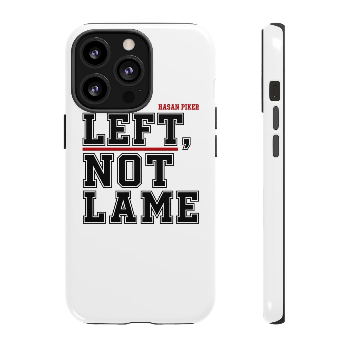 HasanAbi "LEFT, NOT LAME" Phone Case - alternate angle 4, merchandise