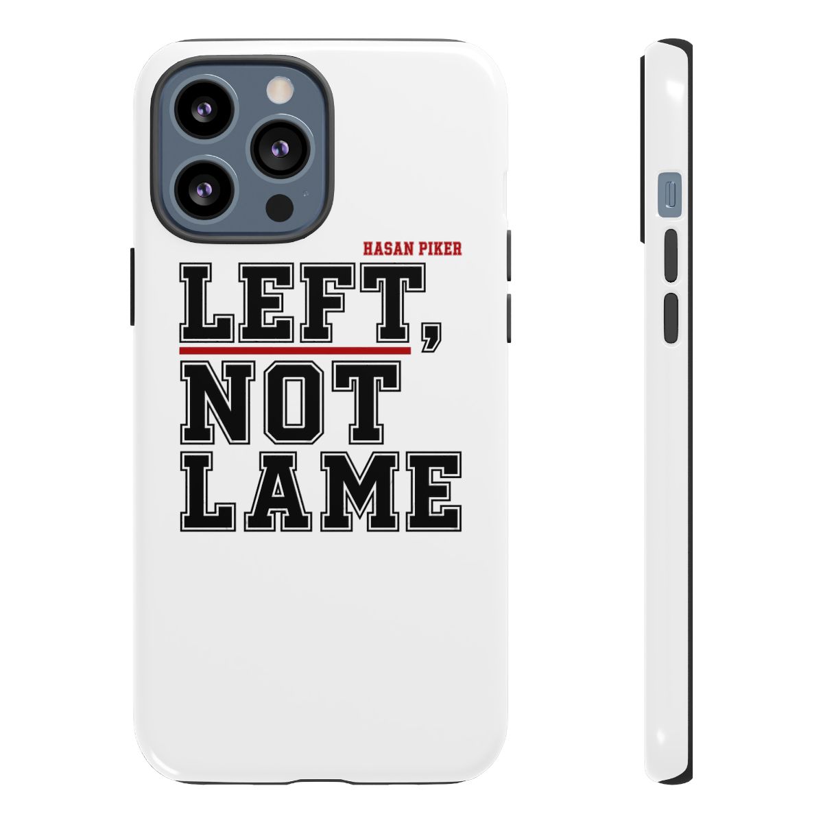 HasanAbi "LEFT, NOT LAME" Phone Case - alternate angle 5, merchandise